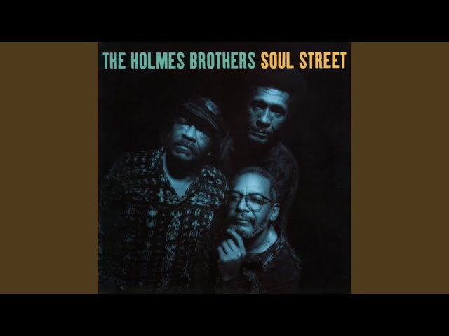 The Holmes Brothers - There Goes My Everything