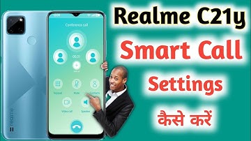 Realme c21y me Smart Call Setting, Realme C21y me video call kaise kare, Realme c21y