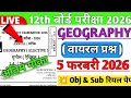 5 February GEOGRAPHY 12th Viral Question Paper 2025 | 5 February Class 12th Geography Paper 2026 ||