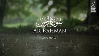 Surah Ar-Rahman | Aniq Muhai