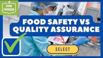 Food Safety 101 | Food Safety vs Quality Assurance