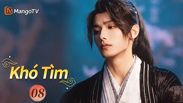 Viet Sub | Khó Tìm - Tập 08 |Tình yêu tái ngộ và cứu rỗi | MangoTV