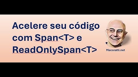C# - Acelere seu código com Span e ReadOnlySpan