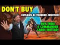 Dont buy outlaws of thunder junction buy these 5 commander singles instead  magic the gathering