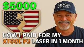 $5000 and I paid off my Xtool laser with this build