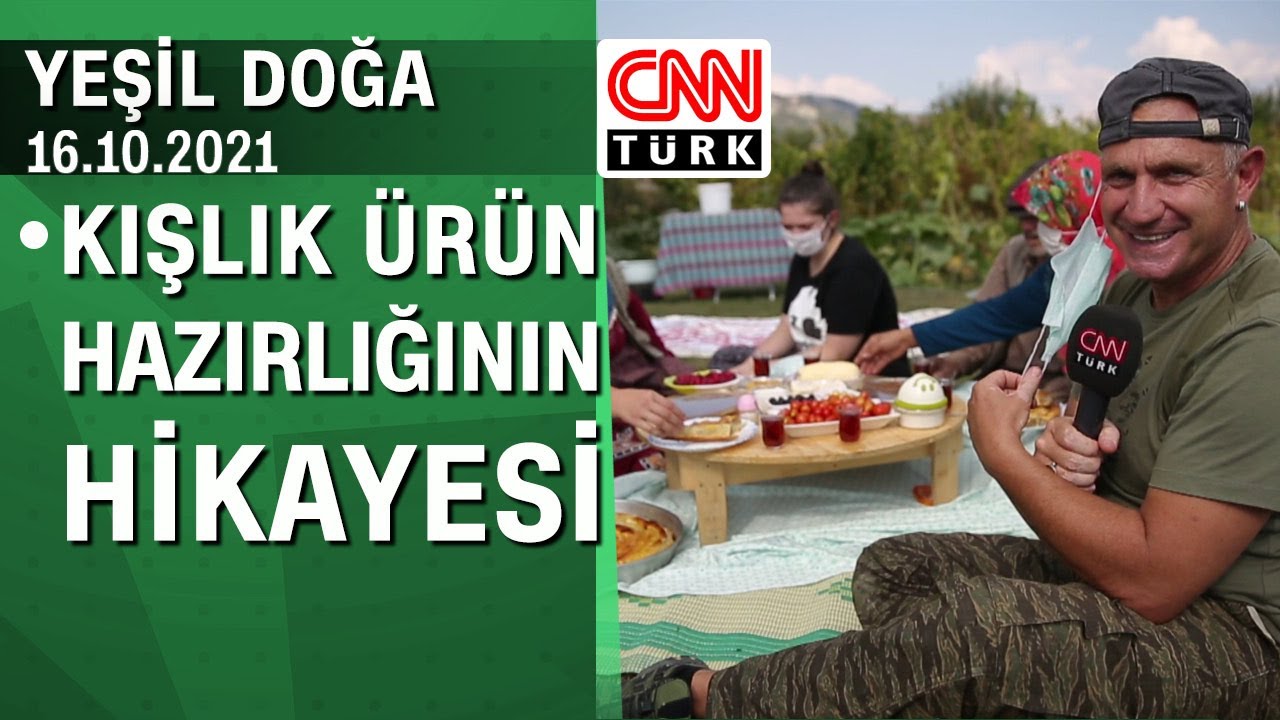 Mudurnu'da kışlık ürün hazırlığının hikayesi - Yeşil Doğa 16.10.2021 Cumartesi