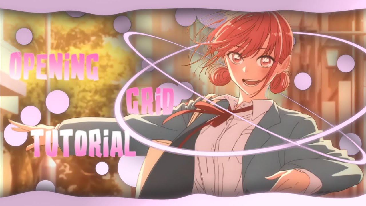 Amv Grid Opening Grid Transition Like @AkunEditz (Edit/Amv) Tutorial - YouTube