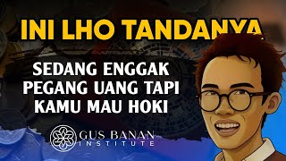 🚀 SEDANG ENGGAK PEGANG UANG TAPI KAMU MAU HOKI, INI TANDANYA || - GUS BANAN
