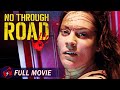 NO THROUGH ROAD - Full Horror Movie | Hostage, Slasher Thriller