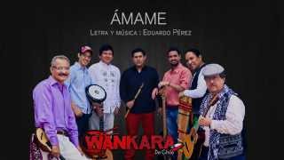 Wankara de Chile - Ámame chords