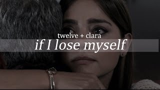 Twelve & Clara | If I Lose Myself