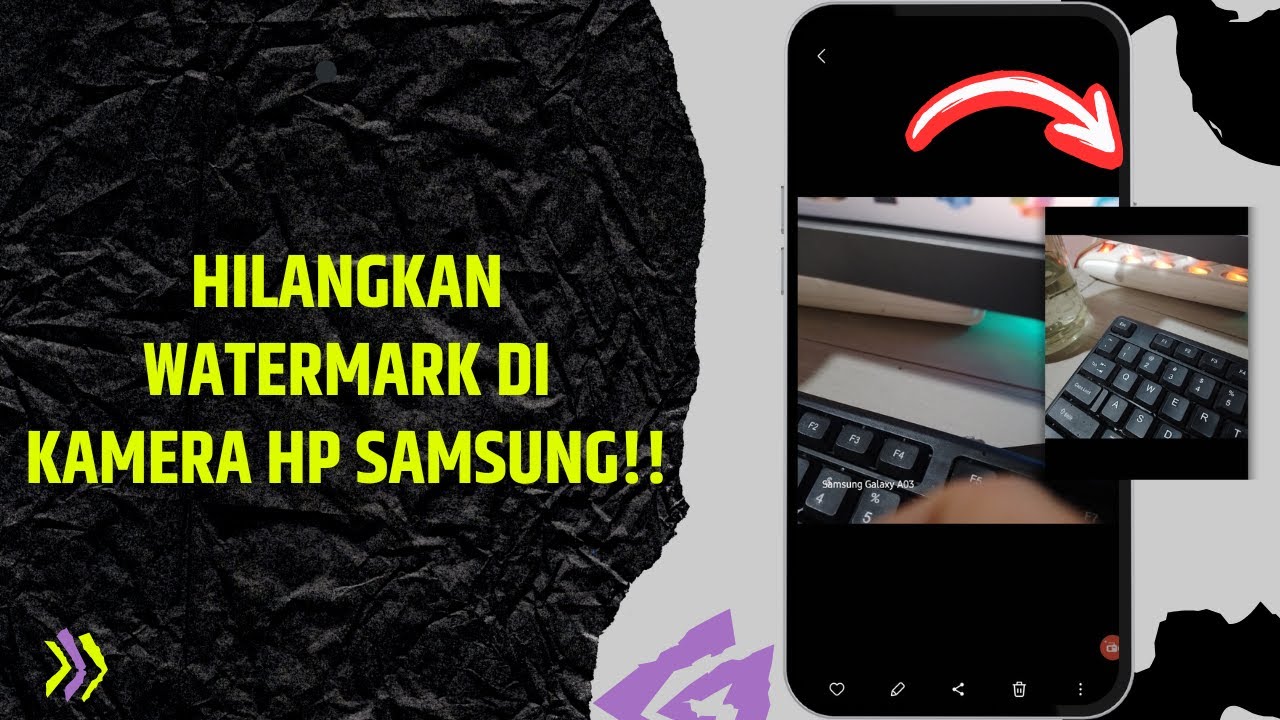 cara-menghilangkan-watermark-di-kamera-samsung-a03-youtube