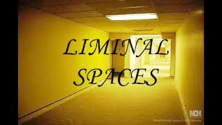 Liminal Spaces: Why Are They Comforting?