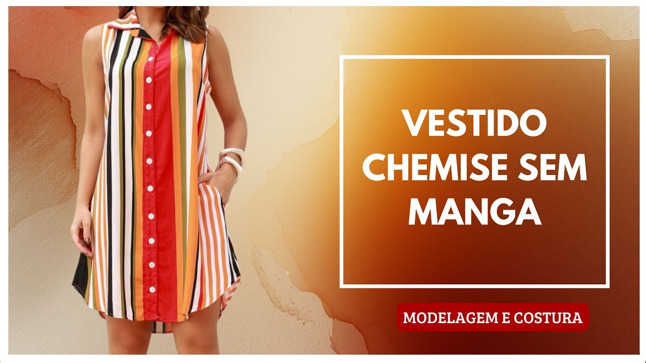 Vestido chemise sem manga - modelagem e costura