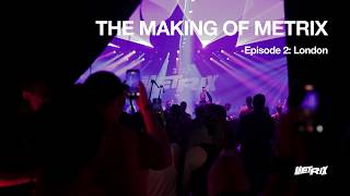 The Making of METRIX. Episode 2 - London