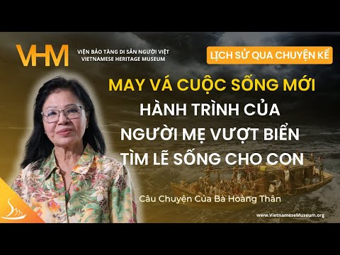 May Vá Cuộc Sống Mới: Hành Trình Của Người Mẹ Vượt Biển Tìm Lẽ Sống Cho Con - Bà Hoàng Thân VHM