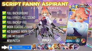 UPDATE Script Skin Fanny Aspirant - Blade Of Kibou No Password | Full Effect Voice | Patch Terbaru