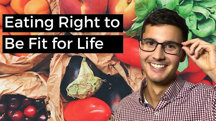 Eating Right to Be Fit for Life - Basics of Fit fo...