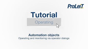 ProLeiT Tutorial - Automation objects - Operating and monitoring via operator dialogs