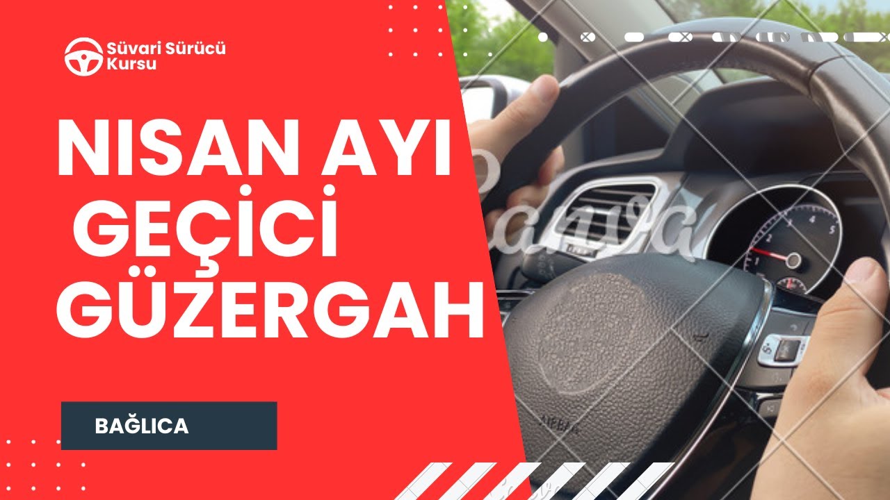 2025 Nisan Ayı Bağlıca Direksiyon Sınavı Geçici Güzergah Videosu