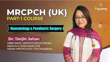 MRCPCH Part 1 Preparation | Neonatology & Paediatric Surgery  | The DrAcademy !