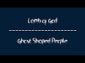 Descargar Lamb of God - Ghost Shaped People (Lyrics) - STEFAN THE DANE Descargar Lamb of God - Ghost Shaped People (Lyrics) - STEFAN THE DANE