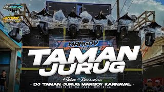 DJ TAMAN JURUG - JEDAG JEDUG MARGOY KARNAVAL - REMIX VIRAL TIK TOK TERBARU