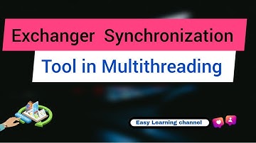 Exchanger synchronization concept in multithreading tutorial // Easy Learning Channel