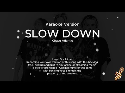 Chase Atlantic - Slow Down (Karaoke Version)