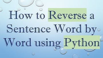 How to Reverse a Sentence Word by Word using Python