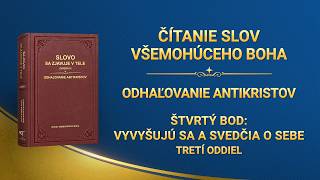 Slovo Všemohúceho Boha | Štvrtý bod: Vyvyšujú sa a svedčia o sebe (Tretí oddiel)