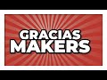 Queridos Makers...¡¡¡GRACIAS!!!