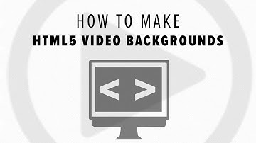 How to Make HTML5 Video Backgrounds