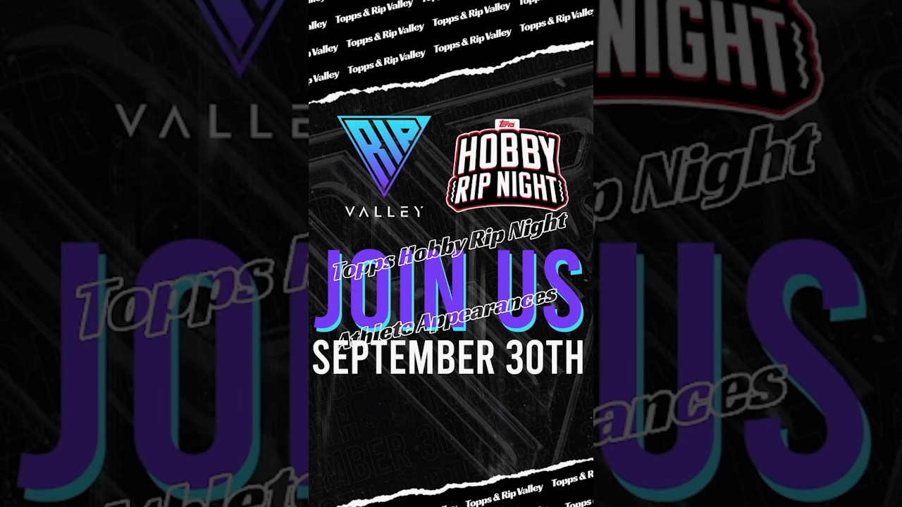 Join us for Topps Hobby Rip Night at RIP Valley 