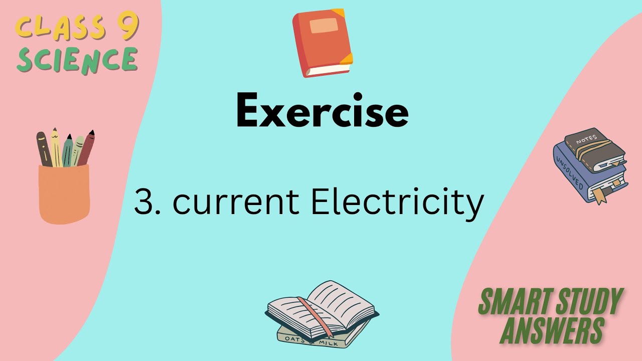 Class 9 Science | Chapter 3 Current Electricity | Exercise and Answers ...