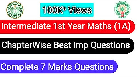 Maths 1A/ Intermediate 1st year, Top 6 Important Chapters Essay (7 marks) Questions ,for A.P & T.S