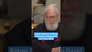 Kelsey Grammer on David Letterman confusing him with Travis Kelce #TaylorSwift #TravisKelce Wealth