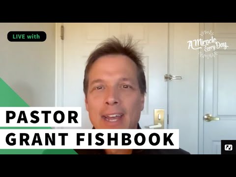 LIVE Q&R - Grant Fishbook - A Miracle Every Day - November 2