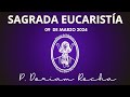 EUCARISTIA 09 DE MARZO 2024 / 05 : 00 PM / PADRE ORLANDO PARRA VERGARA
