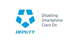 Details Disable Smartphone Clock On [Deputy.com] Update