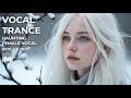 Female Vocal Trance Beautiful Voice July 12 2025