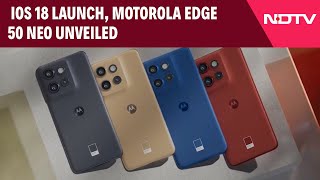iOS 18 | iOS 18 Launch, Motorola Edge 50 Neo Unveiled, And OnePlus Nord Buds 3 Released screenshot 5