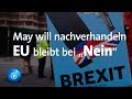 Brexit: Streit um Nachverhandlungen zwischen EU und Großbritannien