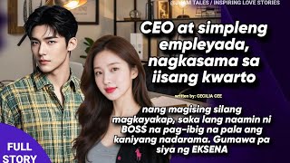 WALANG KAMALAY-MALAY ANG DALAGA NA SIYA ANG ONLY ROMANCE NG COLD \u0026 DISTANT NIYANG CEO BOSS