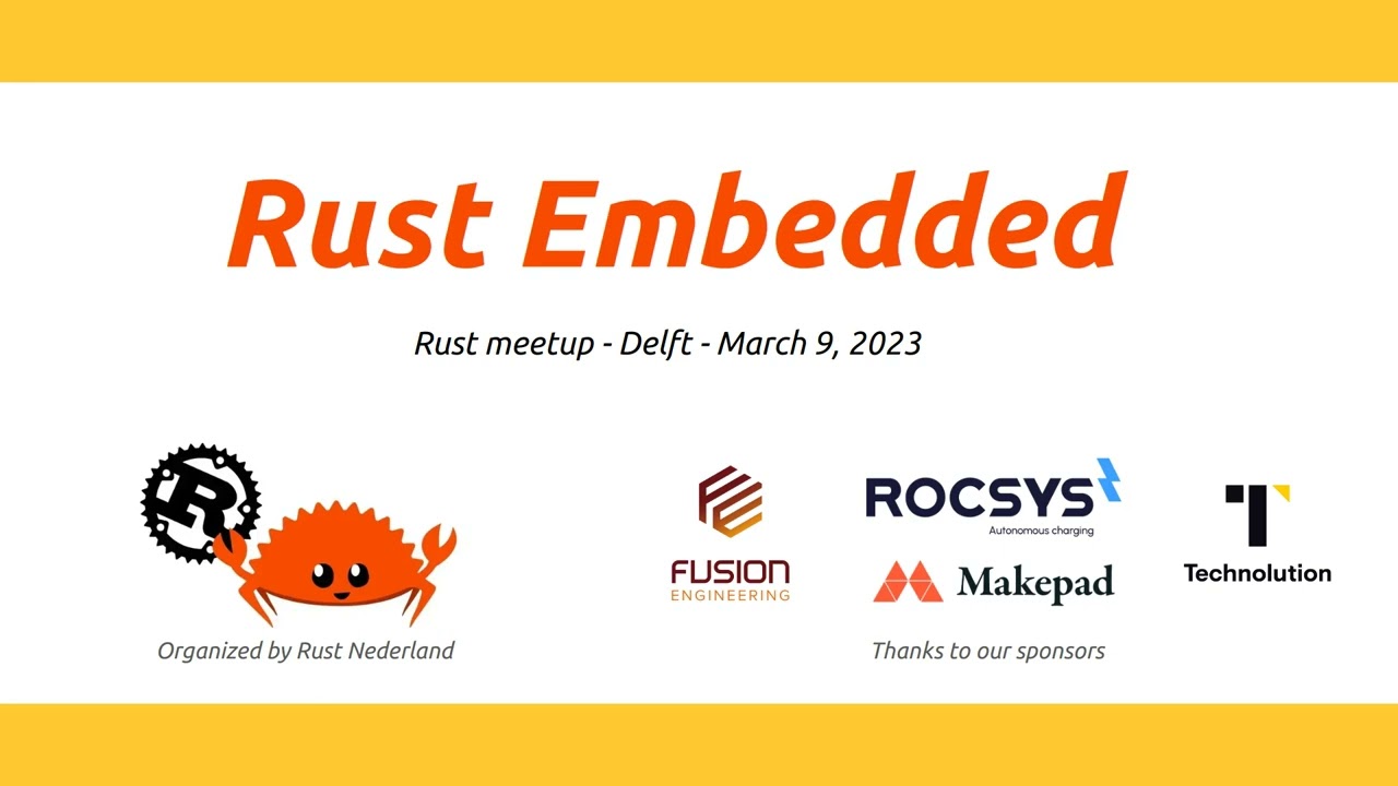 Rust Embedded meetup - March 9 2023 - Delft (NL)