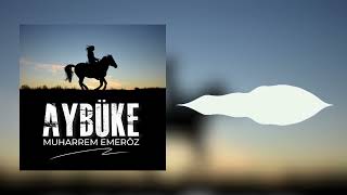 Muharrem Emeröz - Aybüke