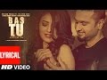 Bas Tu (Full Lyrical Video Song) Roshan Prince Feat. Millind Gaba | Latest Punjabi Song