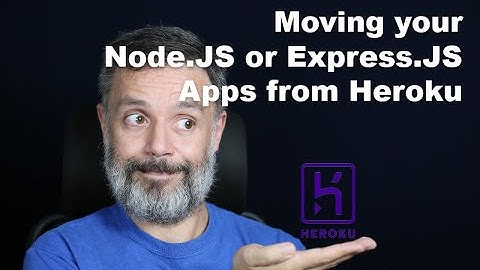 Moving NodeJS or ExpressJS from Heroku