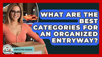 What Are The Best Categories For An Organized Entryway? - Homekeeping Handbook