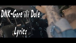 DNK-Gore Dole (Lyrics)